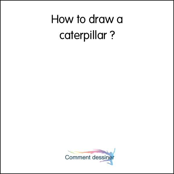 How to draw a caterpillar